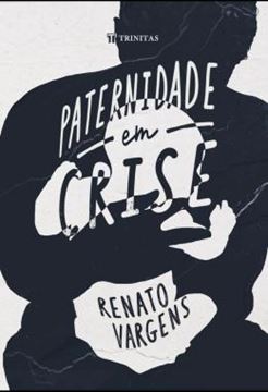 Imagem de PATERNIDADE EM CRISE