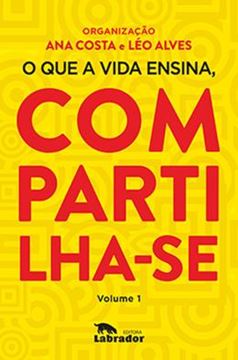 Imagem de O QUE A VIDA ENSINA, COMPARTILHA-SE - VOLUME 1