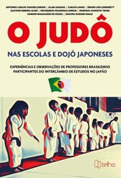 Imagem de O JUDO NAS ESCOLAS E DOJO JAPONESES - EXPERIENCIAS E OBSERVACOES DE PROFESSORES BRASILEIROS PARTICIPANTES DO INTERCAMBIO DE ESTUDOS NO JAPAO
