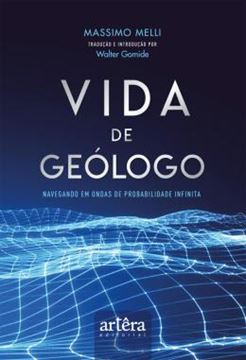Imagem de VIDA DE GEOLOGO - NAVEGANDO EM ONDAS DE PROBABILIDADE INFINITA
