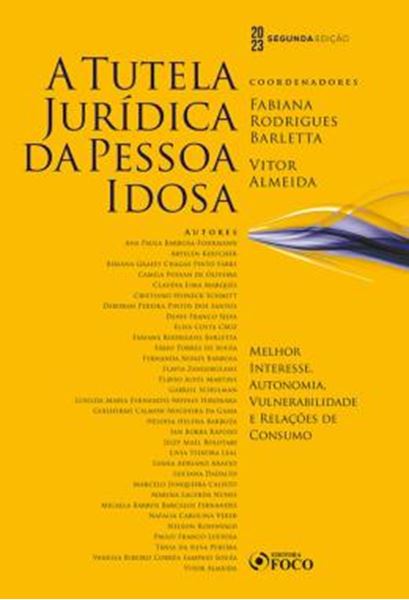 Picture of A TUTELA JURIDICA DA PESSOA IDOSA - MELHOR INTERESSE, AUTONOMIA E VULNERABILIDADE E RELACOES DE CONSUMO
