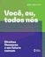 Imagem de VOCE, EU, TODOS NOS - DIREITOS HUMANOS E UM FUTURO COMUM