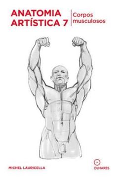 Imagem de ANATOMIA ARTISTICA 7 - CORPOS MUSCULOSOS