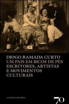 Imagem de UM PAIS EM BICOS DOS PES - ESCRITORES, INTELECTUAIS, ARTISTAS E MOVIMENTOS CULTURAIS