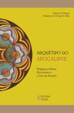 Imagem de ARQUETIPO DO APOCALIPSE - VINGANCA DIVINA, TERRORISMO E O FIM DO MUNDO