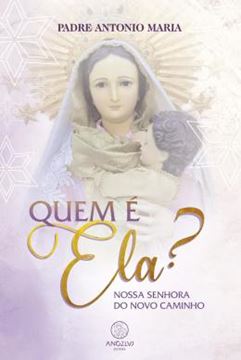 Imagem de QUEM E ELA? - NOSSA SENHORA DO NOVO CAMINHO