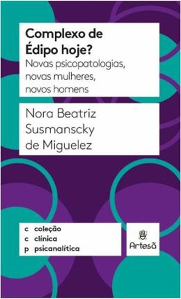 Picture of COMPLEXO DE EDIPO HOJE? - NOVAS PSICOPATOLOGIAS, NOVAS MULHERES, NOVOS HOMENS