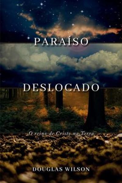 Picture of PARAISO DESLOCADO - O REINO DE CRISTO NA TERRA
