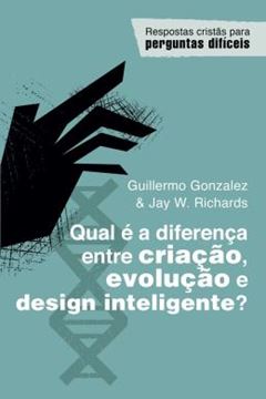 Imagem de QUAL E A DIFERENCA ENTRE CRIACAO, EVOLUCAO E DESIGN INTELIGENTE?