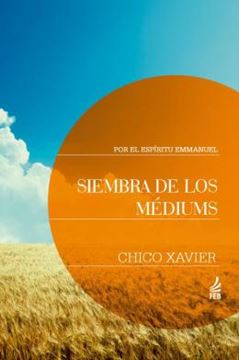 Imagem de SIEMBRA DE LOS MEDIUMS (SEARA DOS MEDIUNS - ESPANHOL)