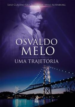 Imagem de OSVALDO MELO - UMA TRAJETORIA