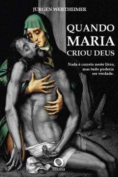 Imagem de QUANDO MARIA CRIOU DEUS