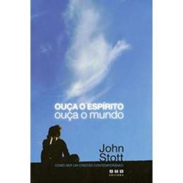 Imagem de OUCA O ESPIRITO OUCA O MUNDO - COMO SER UM CRISTAO COMTEMPORANEO - 2ª ED.