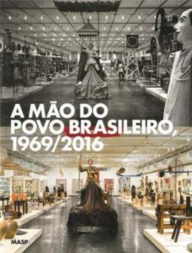 Imagem de A MAO DO POVO BRASILEIRO, 1969/2016