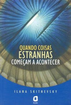 Imagem de QUANDO COISAS ESTRANHAS COMECAM A ACONTECER