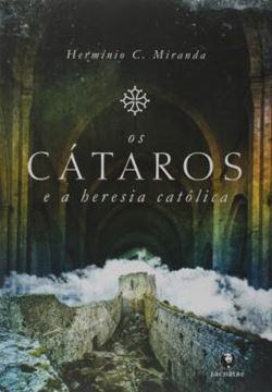 Imagem de OS CATAROS E A HERESIA CATOLICA