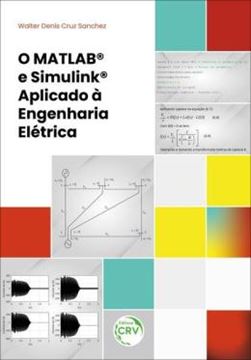 Imagem de O MATLAB® E SIMULINK® APLICADO A ENGENHARIA ELETRICA