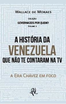 Imagem de A HISTORIA DA VENEZUELA QUE NAO TE CONTARAM NA TV - GOVERNADOS POR QUEM? VOL. 2
