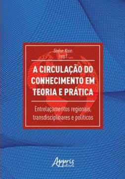 Imagem de A CIRCULACAO DO CONHECIMENTO EM TEORIA E PRATICA