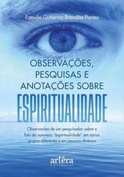 Imagem de OBSERVACOES, PESQUISAS E ANOTACOES SOBRE ESPIRITUALIDADE