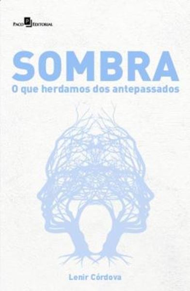 Picture of SOMBRA - O QUE HERDAMOS DOS ANTEPASSADOS