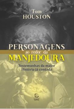 Imagem de PERSONAGENS AO REDOR DA MANJEDOURA - TESTEMUNHAS DA MAIOR HISTÓRIA JÁ CONTADA