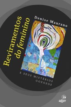 Imagem de REVIRAMENTOS DO FEMININO E SEUS MISTERIOS GOZOSOS