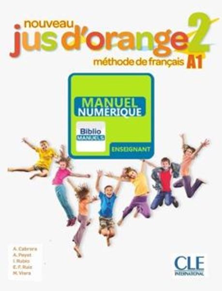 Picture of NOUVEAU JUS D´ORANGE 2 GUIDE PEDAGOGIQUE - VERSION NUMERIQUE