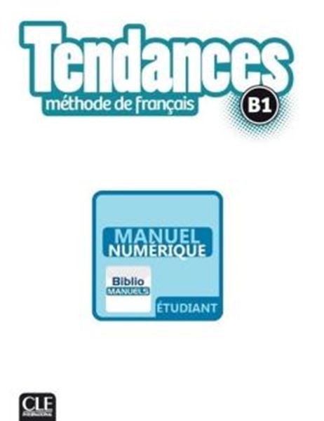 Picture of TENDANCES B1 - LIVRE DE L´ELEVE VERSION NUMERIQUE