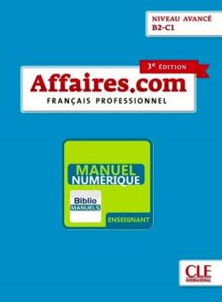 Picture of AFFAIRES.COM B2-C1 - GUIDE PEDAGOGIQUE VERSION NUMERIQUE - 3EME ED.