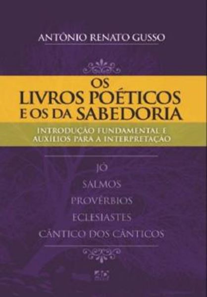 Picture of OS LIVROS POETICOS - INTRODUCAO FUNDAMENTAL E AUXILIOS PARA INTERPRETACAO - 2ª ED.