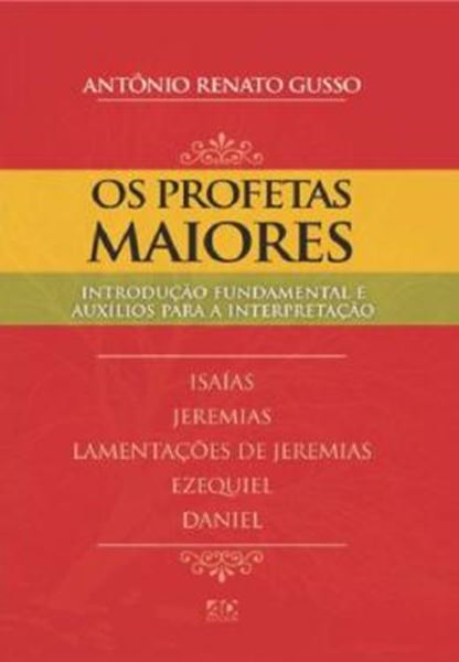 Picture of OS PROFETAS MAIORES - INTRODUCAO FUNDAMENTAL E AUXILIOS PARA INTERPRETACAO