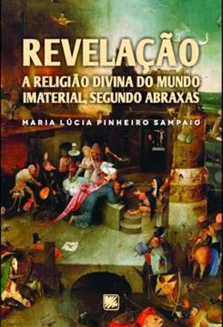 Imagem de REVELACAO - A RELIGIÃO DIVINA DO MUNDO IMATERIAL, SEGUNDO ABRAXAS