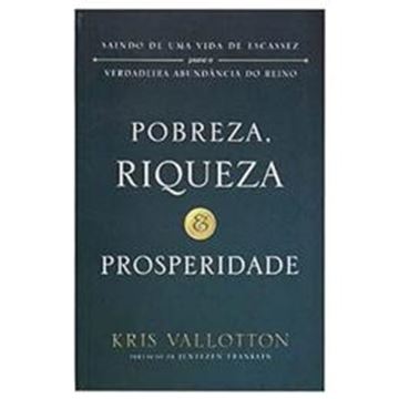 Imagem de POBREZA, RIQUEZA & PROSPERIDADE