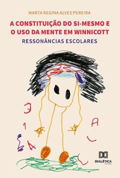Picture of A CONSTITUICAO DO SI-MESMO E O USO DA MENTE EM WINNICOTT