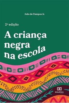Imagem de A CRIANCA NEGRA NA ESCOLA - 2ª ED