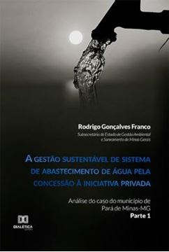 Imagem de A GESTAO SUSTENTAVEL DE SISTEMA DE ABASTECIMENTO DE AGUA PELA CONCESSAO A INICIATIVA PRIVADA