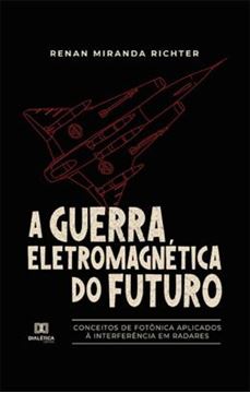 Imagem de A GUERRA ELETROMAGNETICA DO FUTURO