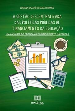 Imagem de A GESTAO DESCENTRALIZADA DAS POLITICAS PUBLICAS DE FINANCIAMENTO DA EDUCACAO