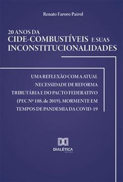 Imagem de 20 ANOS DA CIDE-COMBUSTIVEIS E SUAS INCONSTITUCIONALIDADES