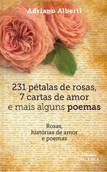 Picture of 231 PETALAS DE ROSAS, 7 CARTAS DE AMOR E MAIS ALGUNS POEMAS