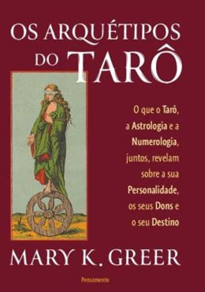 Picture of OS ARQUETIPOS DO TARO - O QUE O TARO, A ASTROLOGIA E A NUMEROLOGIA, JUNTOS, REVELAM SOBRE A SUA PERSONALIDADE, OS SEUS DONS E O SEU DESTINO