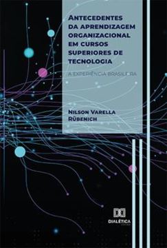 Imagem de ANTECEDENTES DA APRENDIZAGEM ORGANIZACIONAL EM CURSOS SUPERIORES DE TECNOLOGIA