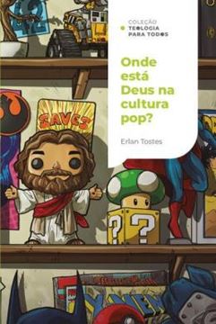Imagem de ONDE ESTA DEUS NA CULTURA POP? - COLECAO TEOLOGIA PARA TODOS