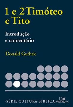 Imagem de SERIE INTRODUCAO E COMENTARIO - TIMOTEO 1 E 2 E TITO