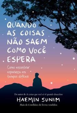 Imagem de QUANDO AS COISAS NAO SAEM COMO VOCE ESPERA – COMO ENCONTRAR ESPERANCA EM TEMPOS DIFÍCEIS