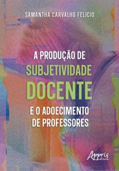 Picture of A PRODUCAO DE SUBJETIVIDADE DOCENTE E O ADOECIMENTO DE PROFESSORES
