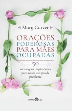 Imagem de ORACOES PODEROSAS PARA MAES OCUPADAS
