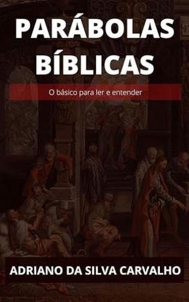 Picture of PARABOLAS BIBLICAS. O BASICO PARA LER E ENTENDER