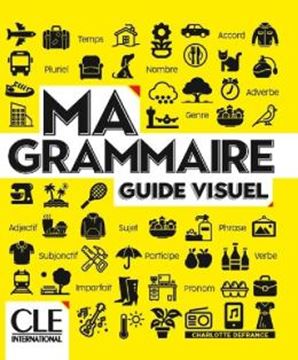 Imagem de MA GRAMMAIRE A1-B2 - GUIDE VISUEL (NOUVELLE COUVERTURE)